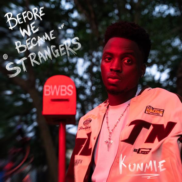 Kunmie – Before We Became Strangers EP ALBUM/EP Download