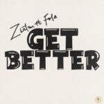 Zlatan ft. Fola – Get Better LYRICS